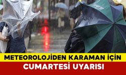 Meteorolojiden Karaman İçin Cumartesi Uyarısı