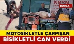 Motosiklet ile çarpışan bisiklet sürücüsü hayatını kaybetti