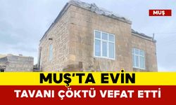 Evin tavanı çöktü: 1 ölü