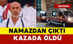 Namazdan çıktı araba çarptı, hayatını kaybetti