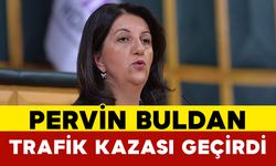 Pervin Buldan Trafik Kazası Geçirdi