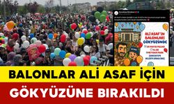 Sancaktepe’de Balonlar Ali Asaf İçin Gökyüzüne Bırakıldı