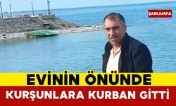 Şanlıurfa’da silahlı saldırıya uğrayan kişi öldü