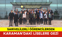 Sarıvelilerli Öğrencilerden Karaman’daki Liselere Gezi