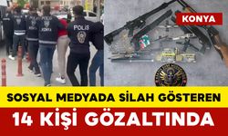 Sosyal Medyada Silah Gösteren 14 Kişi Gözaltında