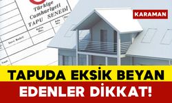 Tapuda Eksik Beyan Edenler Dikkat!