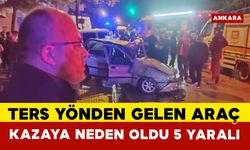 Ters yönden gelen araç kazaya sebep oldu: 2’si çocuk 5 yaralı