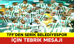 TFF’den Serik Belediyespor İçin Tebrik Mesajı