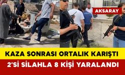 Trafik kazası sonrası ortalık karıştı: 2'si silahla toplam 8 yaralı