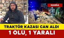 Traktör kazası can aldı: 1 ölü, 1 yaralı