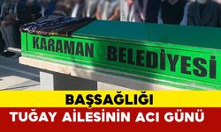Tuğay Ailesinin Acı Günü