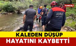 Tunceli’de kaleden düşen bir kişi hayatını kaybetti