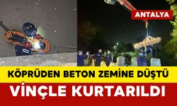 Vinçle kurtarıldı, köprüden 5 metre yükseklikten beton zemine düştü
