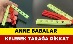 Anne babalar kelebek tarağa dikkat