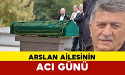 Arslan Ailesinin Acı Kaybı: Mersin'de Defnedilecek