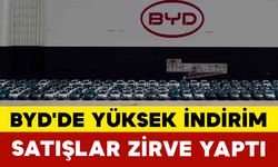 BYD'de Yüksek İndirim: Satışlar Zirve Yaptı