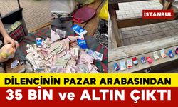 Dilencinin pazar arabasından 35 bin 985 TL ve 10 çeyrek altın çıktı