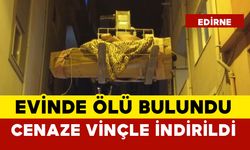 Evinde ölü bulundu: cenazeyi vinçle taşıdılar
