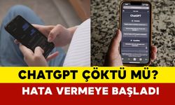 Hata vermeye başladı: ChatGPT çöktü mü?