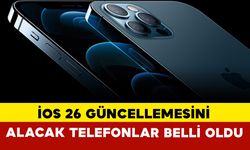 iOS 26 Güncellemesini Alacak iPhone Modelleri Belli Oldu!