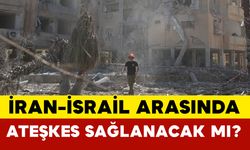 İran-İsrail Arasında Ateşkes Sağlanacak mı?