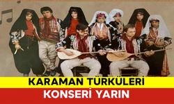 Karaman Türküleri Konseri Yarın