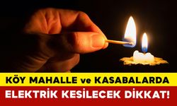 Karaman'da birçok bölgede elektrikler kesilecek