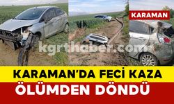 Karaman’da feci kaza: 1 yaralı