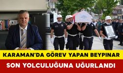 Karaman'da Görev Yapan Vali Yardımcısı son yolculuğuna uğurlandı