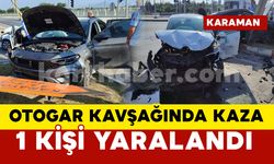 Karaman’da otogar kavşağında kaza: 1 yaralı