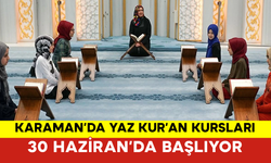 Karaman’da Yaz Kur’an Kursları 30 Haziran’da Başlıyor