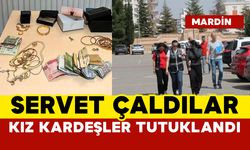 Kız kardeşler tutuklandı: servet çalmışlardı