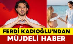 Milli Futbolcu Ferdi Kadıoğlu'ndan Müjdeli Haber