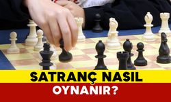Satranç Nasıl Oynanır?