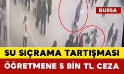 Su Sıçrama Tartışması: Öğretmene 5 Bin TL Ceza