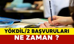 YÖKDİL başvuru ne zaman 2025 ?