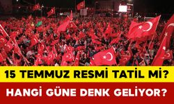 15 Temmuz Resmi Tatil mi? Hangi Güne Denk Geliyor?
