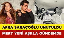 Afra Saraçoğlu Unutuldu: Mert Yeni Aşkla Gündemde