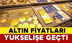 Altın Fiyatları Yükselişe Geçti
