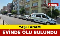Aydın'da yaşlı adam evinde ölü bulundu