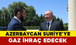 Azerbaycan, Suriye'ye gaz ihraç edecek