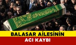 Balasar Ailesinin Acı Kaybı