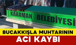 Bucakkışla Muhtarının Acı Günü: Raziye Çınar Vefat Etti