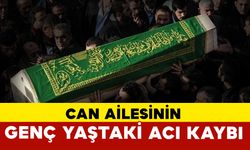 Can Ailesinin Acı Kaybı
