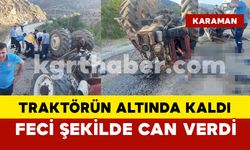 Devrilen Traktörün Altında Kalarak Can Verdi