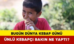 Dünya Kebap Günü’nde çocuklar unutulmadı