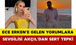 Ece Erken’e Gelen Yorumlara Sevgilisi Sinan Akçıl'dan Net Yanıt