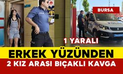 Erkek yüzünden 2 kız arası bıçaklı kavga: 1 yaralı