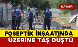 Foseptik çukurunda üzerine taş düştü