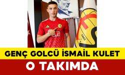 Genç Golcü İsmail Kulet O Takımda